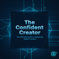 The Confident Creator: Your Guide to Professional Results