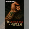 The bloody rage of a vegan